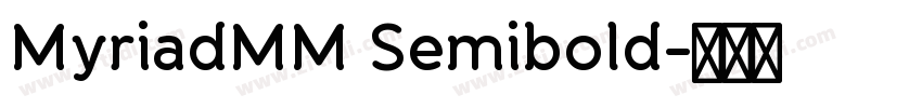 MyriadMM Semibold字体转换 MyriadMM Semibold字体转换